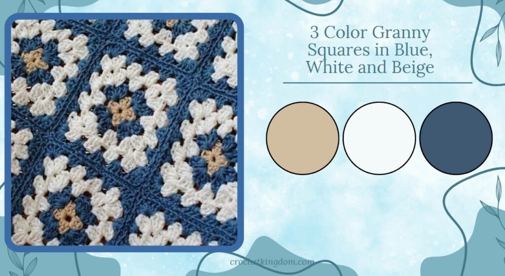 3 color granny square blanket ideas in blue white and beige