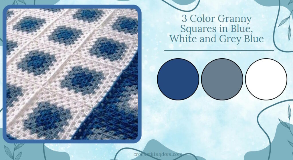 3 color granny square blanket ideas in blue white and blue grey